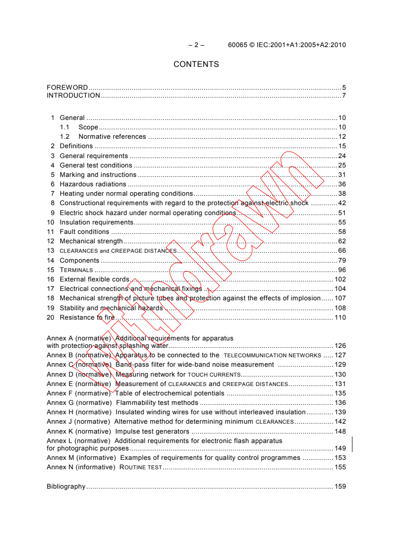 IEC 60065:2001 IEC 60065:2001+AMD1:2005+AMD2:2010 CSV - Audio, video and similar electronic apparatus - Safety requirements
Released:2/15/2011
Isbn:9782889123537 - Page 4 preview
