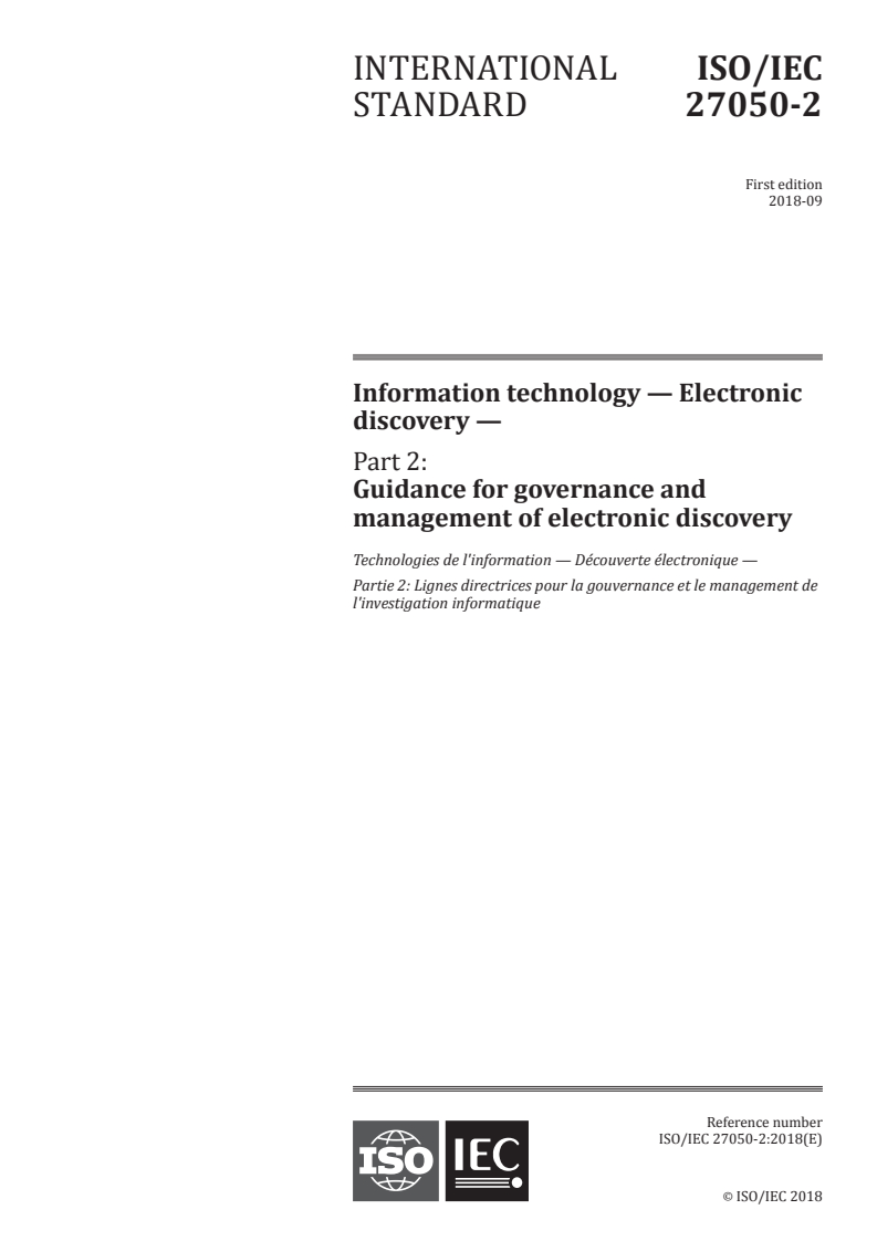 ISO/IEC 27050-2:2018 - Information technology — Electronic discovery — Part 2: Guidance for governance and management of electronic discovery
Released:10/2/2018