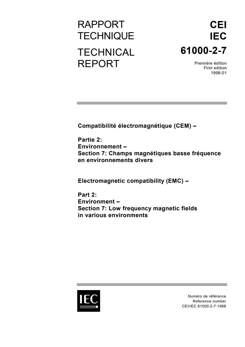 IEC TR 61000-2-7:1998 - Electromagnetic compatibility (EMC) - Part 2: Environment - Section 7: Low frequency magnetic fields in various environments