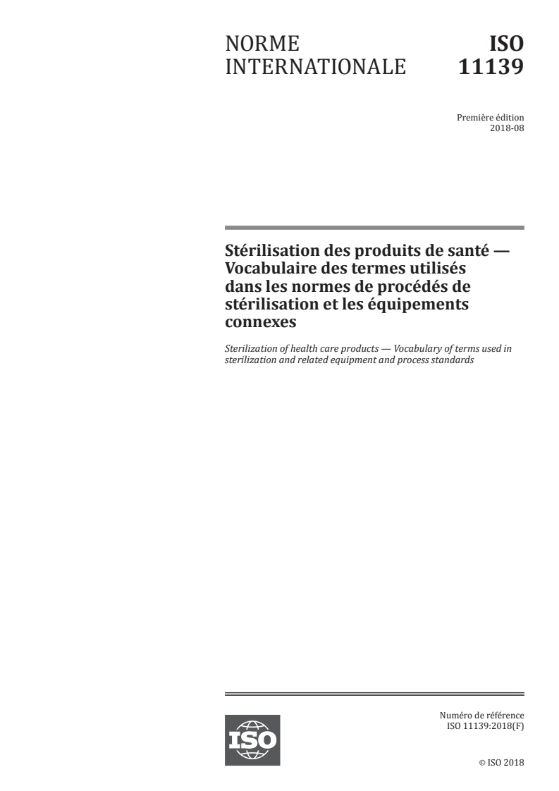 ISO 11139:2018 - Stérilisation des produits de santé — Vocabulaire des termes utilisés dans les normes de procédés de stérilisation et les équipements connexes
Released:8/3/2018