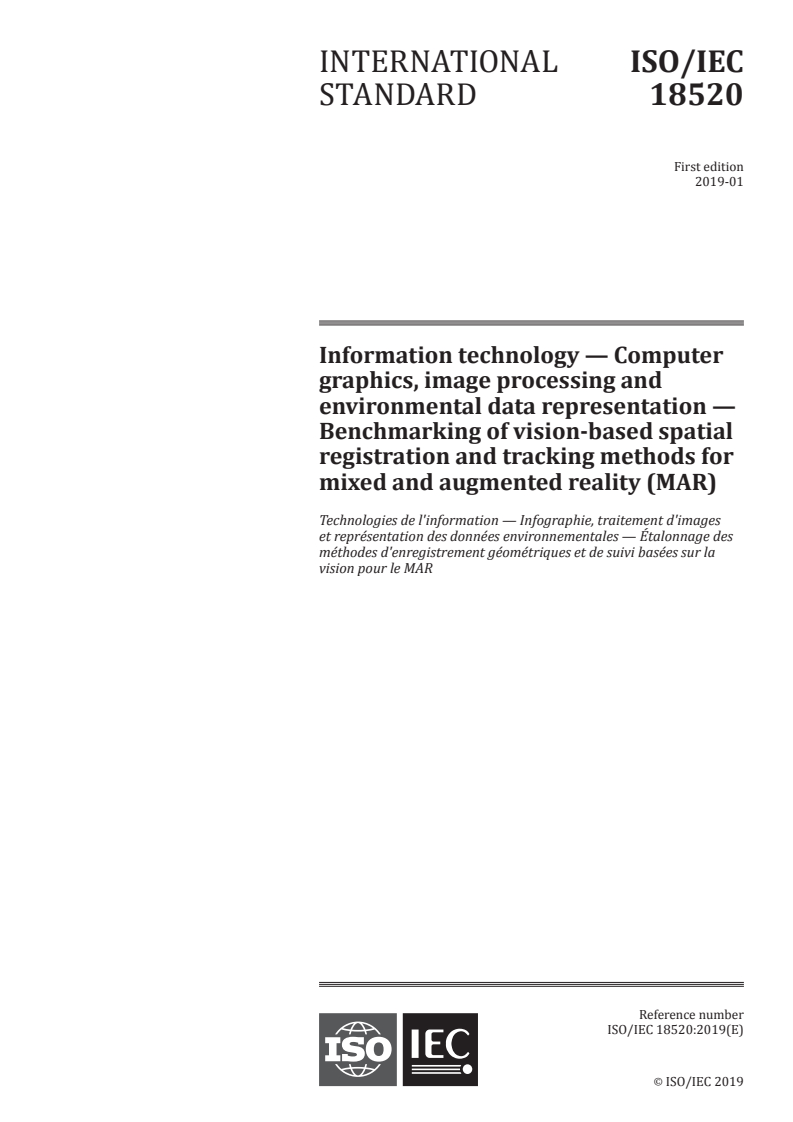ISO/IEC 18520:2019 - Information technology — Computer graphics, image processing and environmental data representation — Benchmarking of vision-based spatial registration and tracking methods for mixed and augmented reality (MAR)
Released:30. 01. 2019