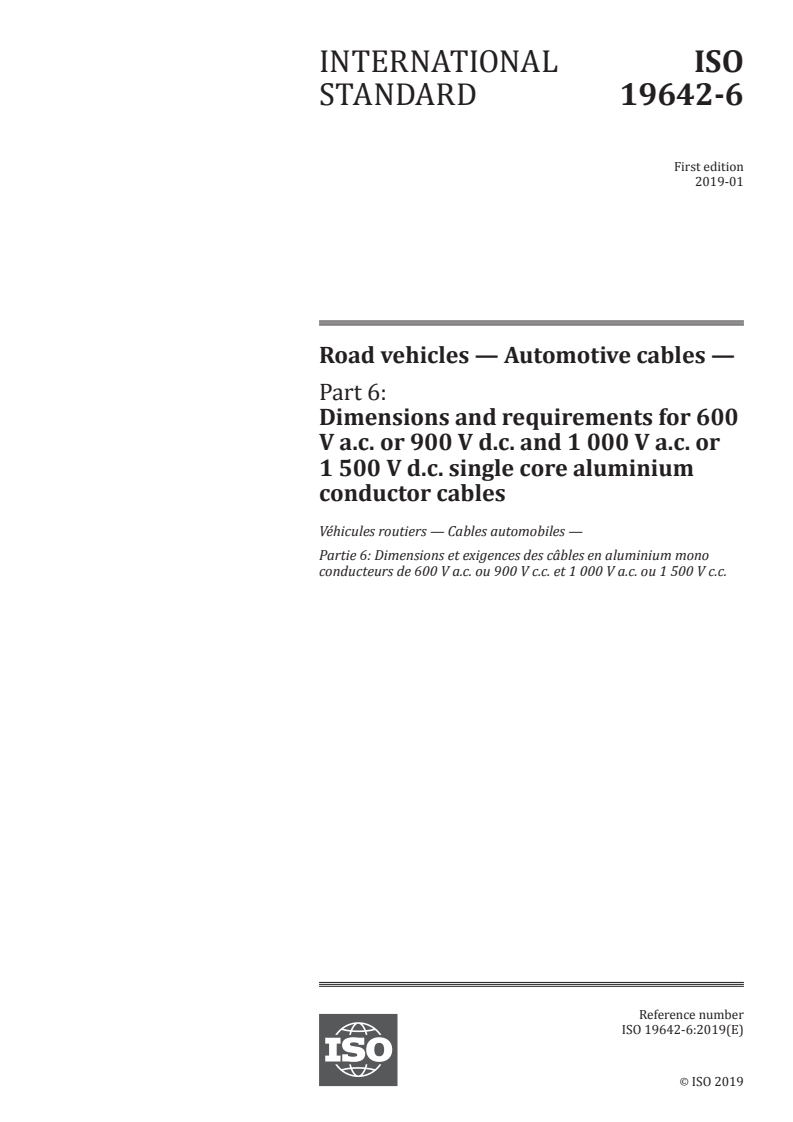 ISO 19642-6:2019 ISO 19642-6:2019 - Road vehicles — Automotive cables — Part 6: Dimensions and requirements for 600 V a.c. or 900 V d.c. and 1 000 V a.c. or 1 500 V d.c. single core aluminium conductor cables
Released:1/30/2019 - Page 1 preview