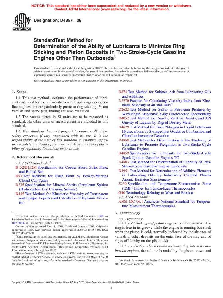 ASTM D4857-08 - Standard Test Method for Determination of the Ability of Lubricants to Minimize Ring Sticking and Piston Deposits in Two-Stroke-Cycle Gasoline Engines Other Than Outboards