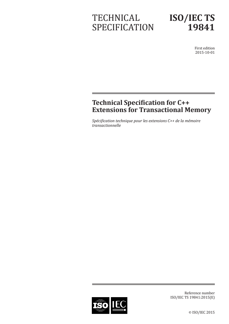 ISO/IEC TS 19841:2015 - Technical Specification for C++ Extensions for Transactional Memory
Released:9/16/2015