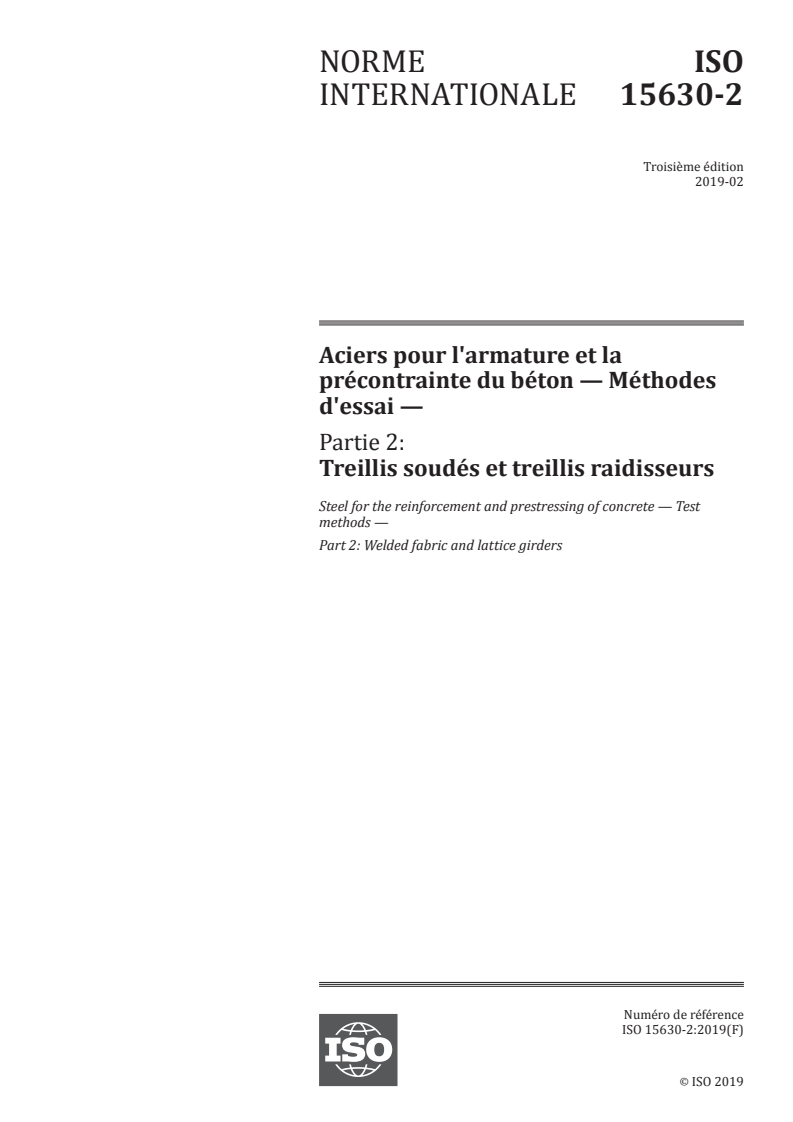 ISO 15630-2:2019 - Aciers pour l'armature et la précontrainte du béton — Méthodes d'essai — Partie 2: Treillis soudés et treillis raidisseurs
Released:2/7/2019