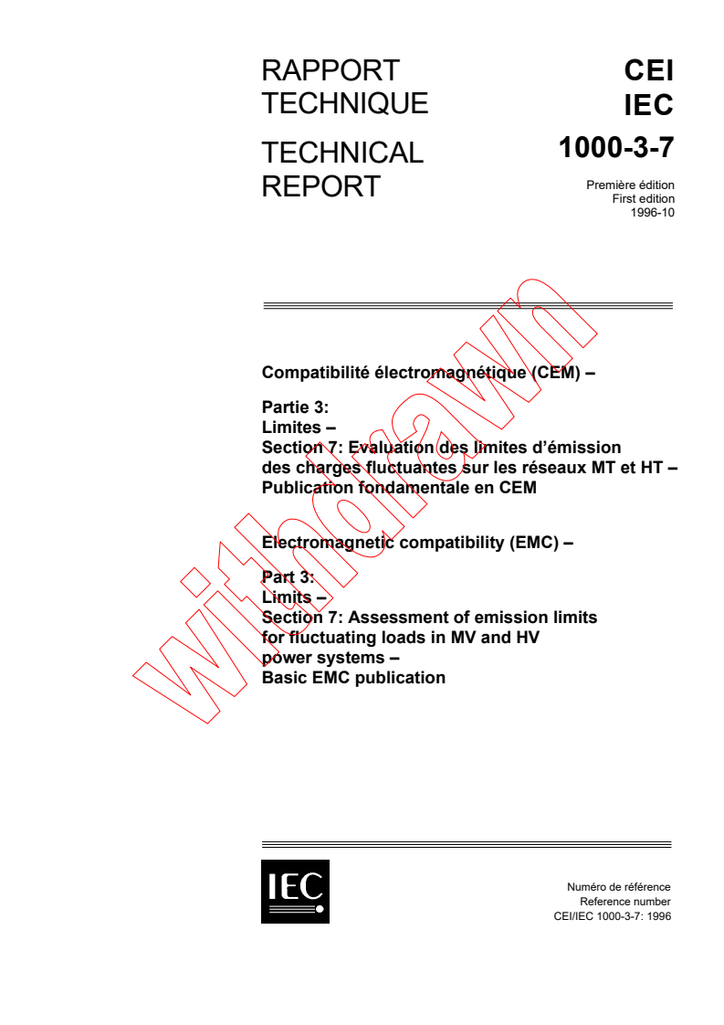 IEC TR 61000-3-7:1996 - Electromagnetic compatibility (EMC) - Part 3: Limits - Section 7:
Assessment of emission limits for fluctuating loads in MV and HV
power systems - Basic EMC publication
Released:11/6/1996