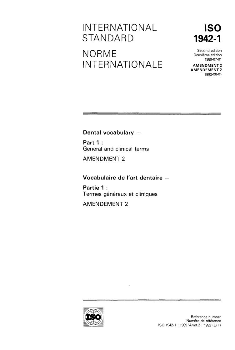 ISO 1942-1:1989/Amd 2:1992 - Dental vocabulary — Part 1: General and clinical terms — Amendment 2
Released:7/30/1992