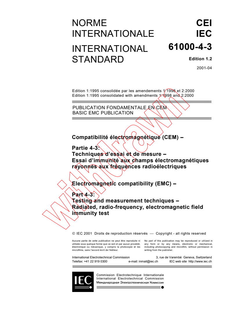 IEC 61000-4-3:1995+AMD1:1998+AMD2:2000 CSV - Electromagnetic compatibility (EMC)- Part 4-3: Testing and measurement techniques - Radiated, radio-frequency, electromagnetic field immunity test
Released:4/25/2001
Isbn:2831856752
