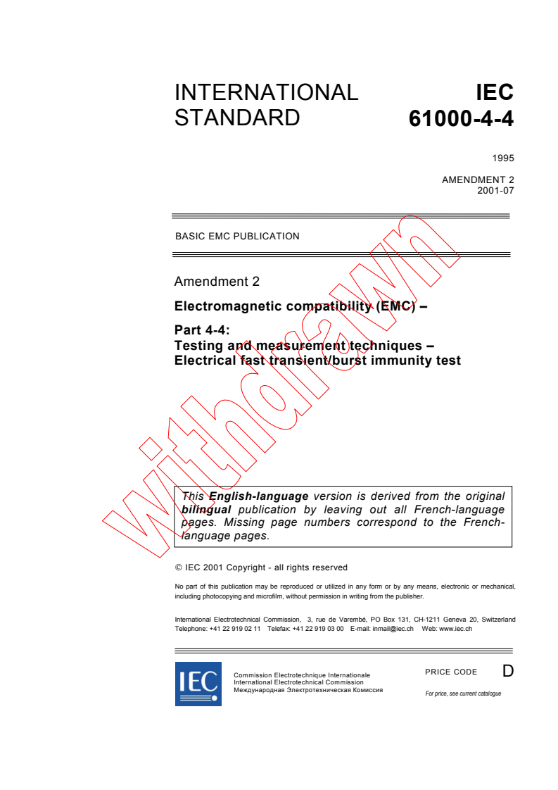 IEC 61000-4-4:1995/AMD2:2001 - Amendment 2 - Electromagnetic compatibility (EMC) - Part 4: Testing and measurement techniques - Section 4: Electrical fast transient/burst immunity test. Basic EMC Publication
Released:7/11/2001