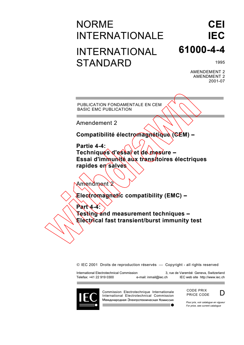 IEC 61000-4-4:1995/AMD2:2001 - Amendment 2 - Electromagnetic compatibility (EMC) - Part 4: Testing and measurement techniques - Section 4: Electrical fast transient/burst immunity test. Basic EMC Publication
Released:7/11/2001
Isbn:2831858542