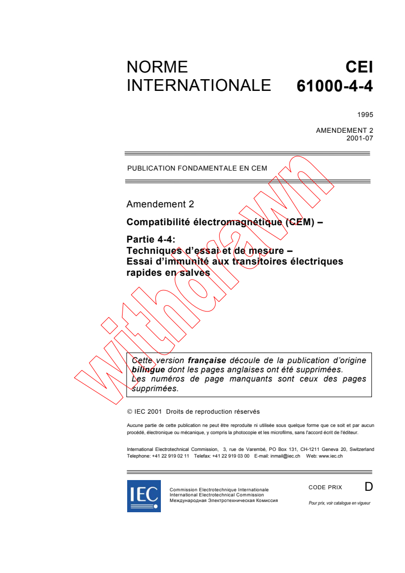 IEC 61000-4-4:1995/AMD2:2001 - Amendement 2 - Compatibilité électromagnétique (CEM) - Partie 4: Techniques d'essai et de mesure - Section 4: Essais d'immunité aux transitoires électriques rapides en salves. Publication fondamentale en CEM
Released:7/11/2001