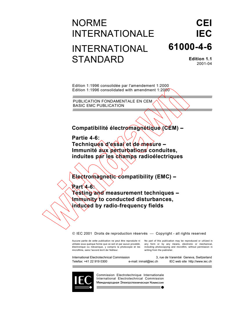 IEC 61000-4-6:1996+AMD1:2000 CSV - Electromagnetic compatibility (EMC)- Part 4-6: Testing and measurement techniques - Immunity to conducted disturbances, induced by radio-frequency fields
Released:4/26/2001
Isbn:2831856728