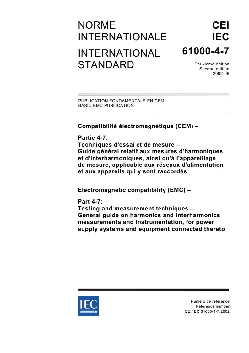 IEC 61000-4-7:2002 - Electromagnetic compatibility (EMC) - Part 4-7: Testing and measurement techniques - General guide on harmonics and interharmonics measurements and instrumentation, for power supply systems and equipment connected thereto