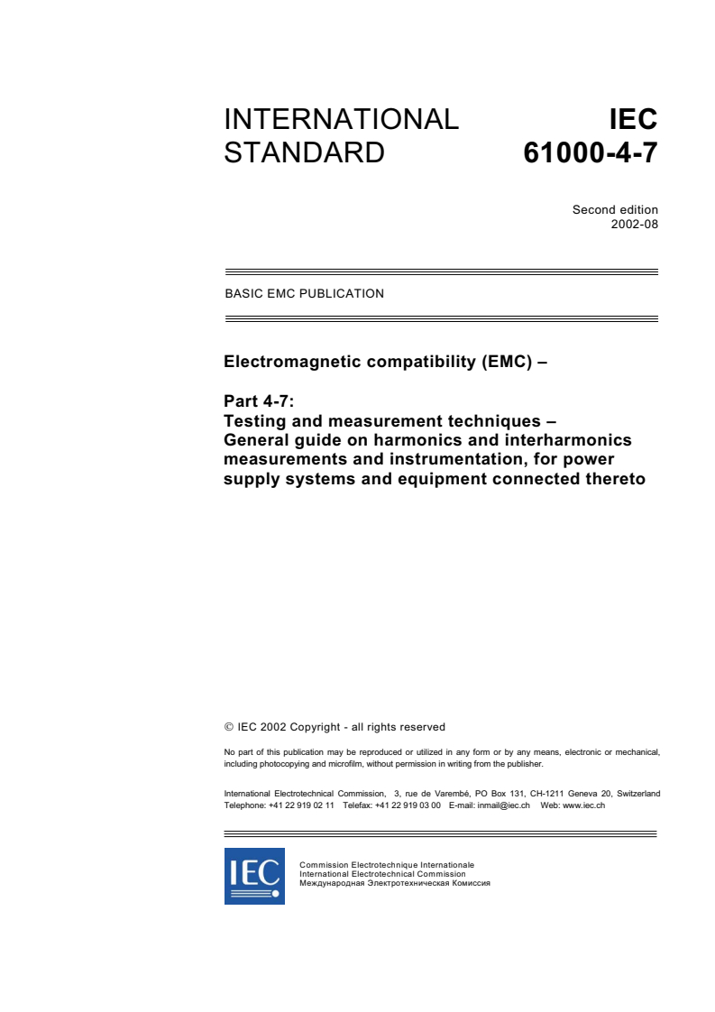 IEC 61000-4-7:2002 - Electromagnetic compatibility (EMC) - Part 4-7: Testing and measurement techniques - General guide on harmonics and interharmonics measurements and instrumentation, for power supply systems and equipment connected thereto
Released:8/8/2002
