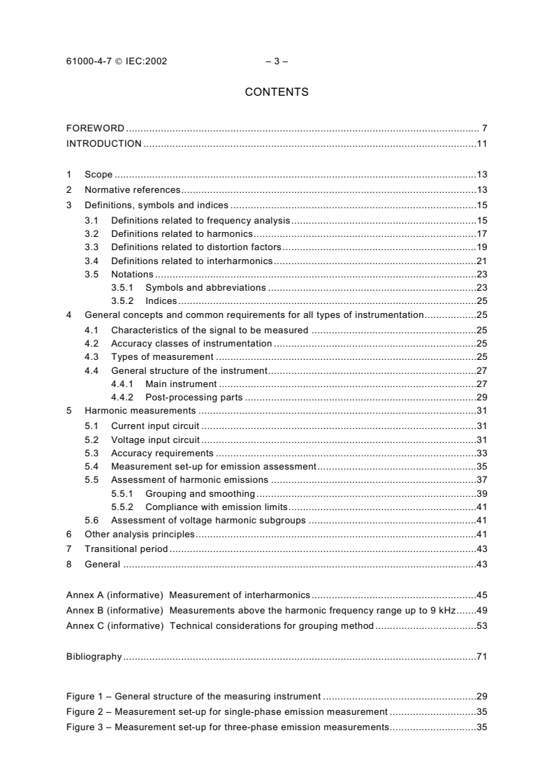IEC 61000-4-7:2002 IEC 61000-4-7:2002 - Electromagnetic compatibility (EMC) - Part 4-7: Testing and measurement techniques - General guide on harmonics and interharmonics measurements and instrumentation, for power supply systems and equipment connected thereto
Released:8/8/2002 - Page 4 preview
