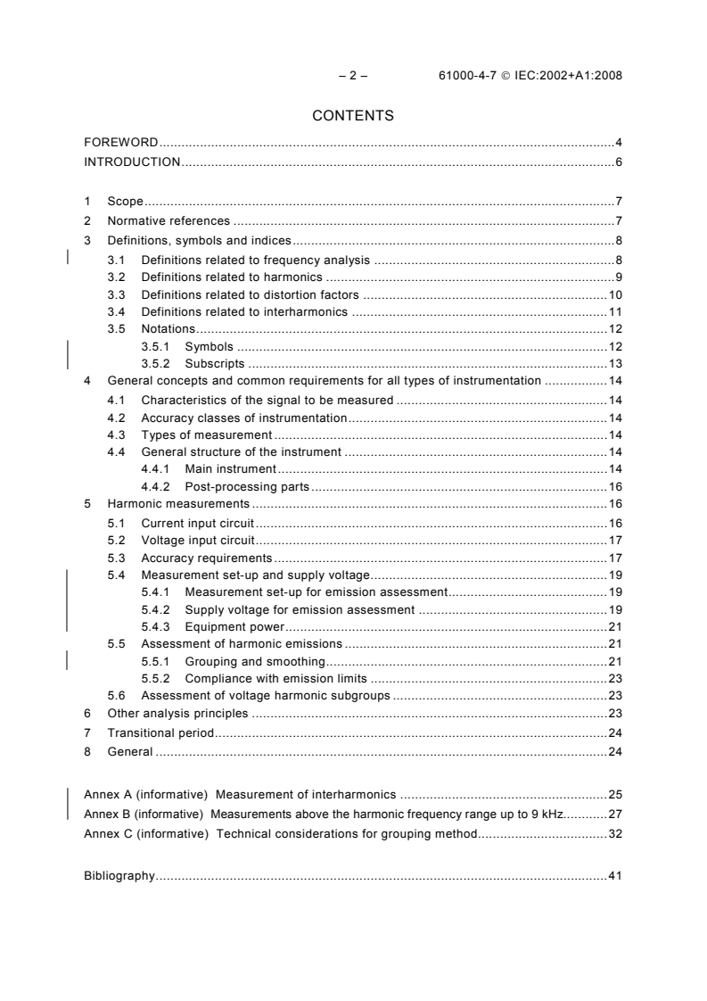 IEC 61000-4-7:2002 IEC 61000-4-7:2002+AMD1:2008 CSV - Electromagnetic compatibility (EMC) - Part 4-7: Testing and measurement techniques - General guide on harmonics and interharmonics measurements and instrumentation, for power supply systems and equipment connected thereto
Released:10/28/2009
Isbn:9782889103775 - Page 4 preview