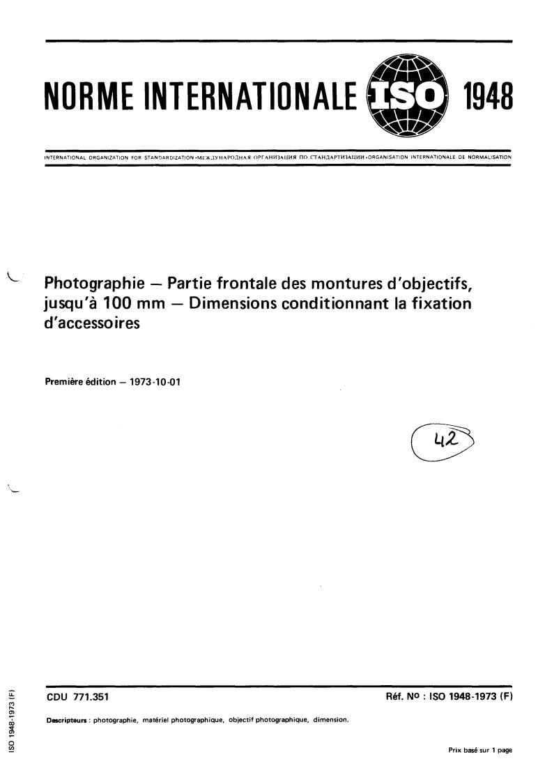 ISO 1948:1973 ISO 1948:1973 - Photography — Front lens barrels up to 100 mm — Dimensions important to the connection of auxiliaries
Released:10/1/1973 - Page 1 preview