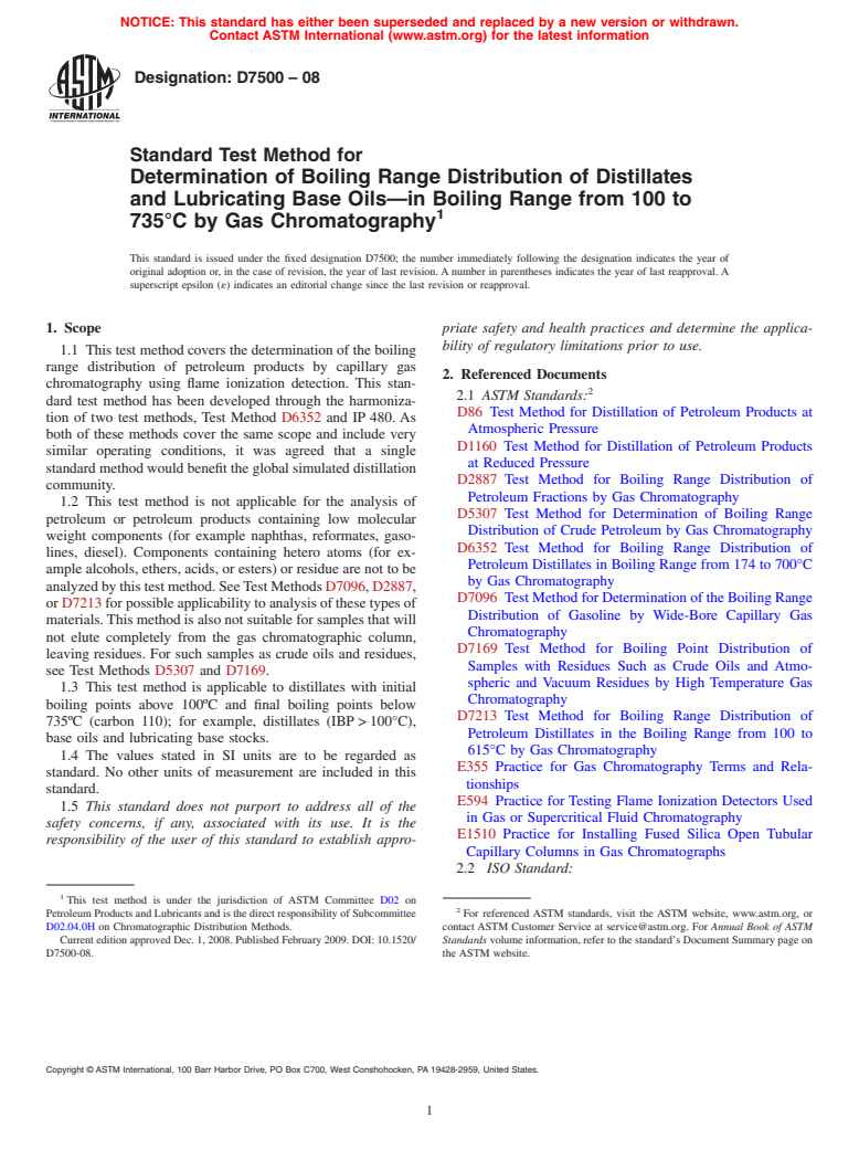 ASTM D7500-08 - Standard Test Method for Determination of Boiling Range Distribution of Distillates and Lubricating Base Oils<span class='unicode'>&#x2014;</span>in Boiling Range from 100 to 735<span class='unicode'>&#x00B0;</span>C by Gas Chromatography