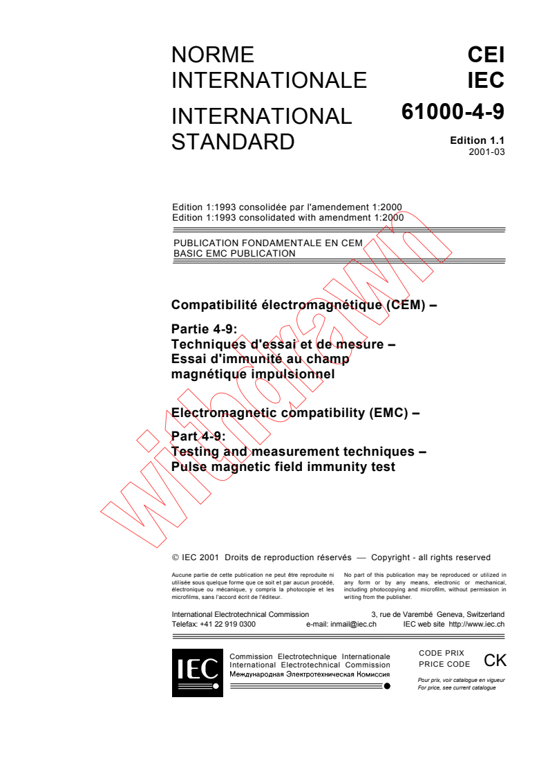 IEC 61000-4-9:1993+AMD1:2000 CSV - Electromagnetic compatibility (EMC) - Part 4-9: Testing and measurement techniques - Pulse magnetic field immunity test
Released:3/28/2001
Isbn:2831856744