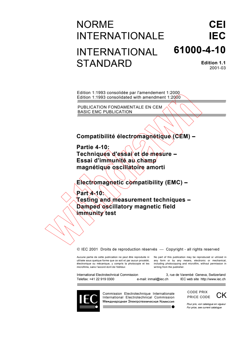 IEC 61000-4-10:1993+AMD1:2000 CSV - Electromagnetic compatibility (EMC) - Part 4-10: Testing and measurement techniques - Damped oscillatory magnetic field immunity test
Released:3/28/2001
Isbn:2831856779