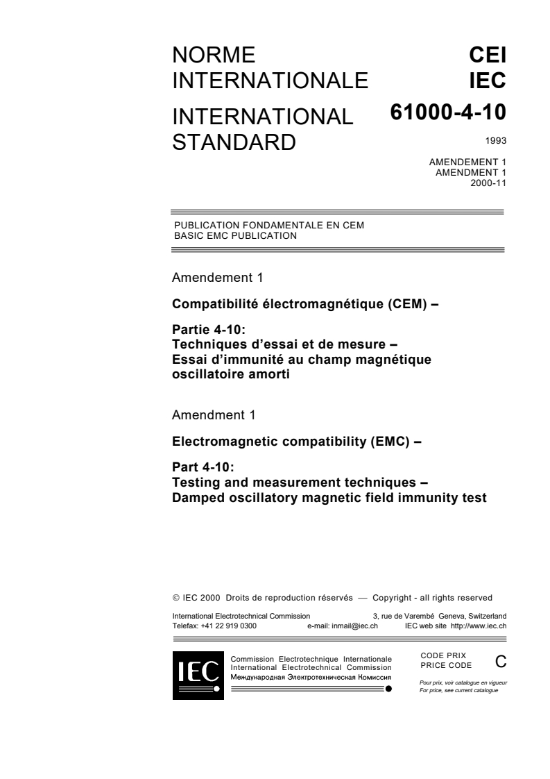 IEC 61000-4-10:1993/AMD1:2000 - Amendment 1 - Electromagnetic compatibility (EMC) - Part 4: Testing and measurement techniques - Section 10: Damped oscillatory magnetic field immunity test. Basic EMC Publication
Released:11/9/2000
Isbn:2831854954