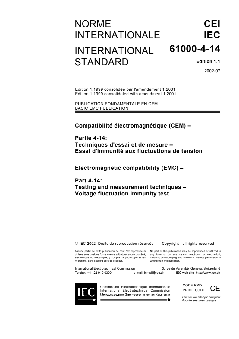 IEC 61000-4-14:1999+AMD1:2001 CSV - Electromagnetic compatibility (EMC) - Part 4-14: Testing and measurement techniques - Voltage fluctuation immunity test
Released:7/8/2002
Isbn:2831864305