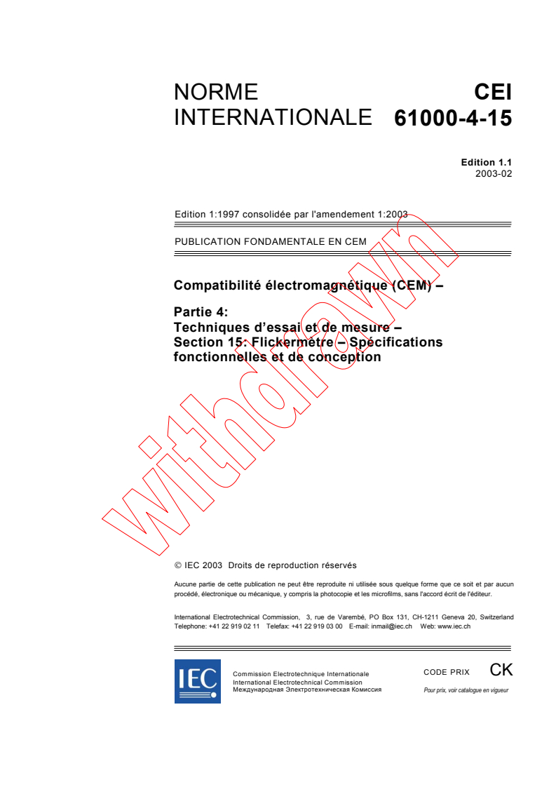 IEC 61000-4-15:1997+AMD1:2003 CSV - Compatibilité électromagnétique (CEM) - Partie 4: Techniques d'essai et de mesure - Section 15: Flickermètre - Spécifications fonctionnelles et de conception
Released:2/11/2003