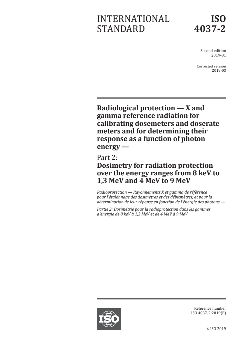 ISO 4037-2:2019 - Radiological protection — X and gamma reference radiation for calibrating dosemeters and doserate meters and for determining their response as a function of photon energy — Part 2: Dosimetry for radiation protection over the energy ranges from 8 keV to 1,3 MeV and 4 MeV to 9 MeV
Released:3/26/2019