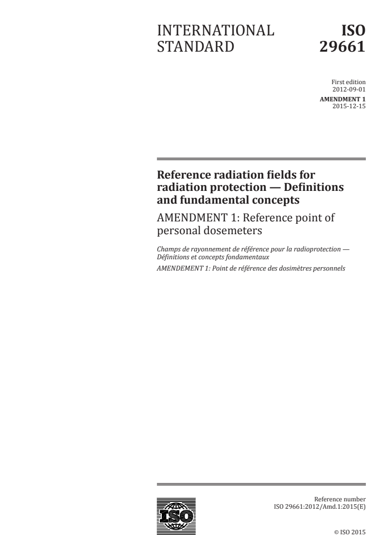 ISO 29661:2012/Amd 1:2015 - Reference radiation fields for radiation protection — Definitions and fundamental concepts — Amendment 1: Reference point of personal dosemeters
Released:12/14/2015