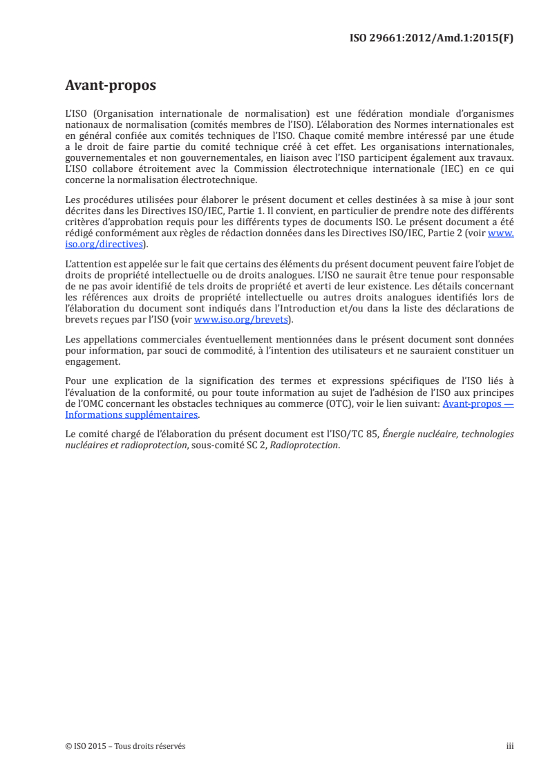 ISO 29661:2012/Amd 1:2015 - Champs de rayonnement de référence pour la radioprotection — Définitions et concepts fondamentaux — Amendement 1: Point de référence des dosimètres personnels
Released:3/15/2016