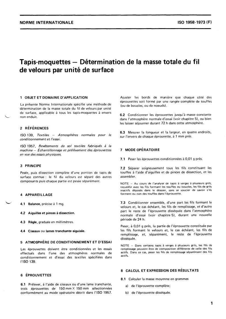 ISO 1958:1973 - Textile floor coverings — Determination of mass of total pile yarn per unit area
Released:9/1/1973
