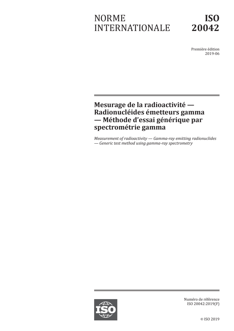 ISO 20042:2019 - Mesurage de la radioactivité — Radionucléides émetteurs gamma — Méthode d’essai générique par spectrométrie gamma
Released:12/11/2020