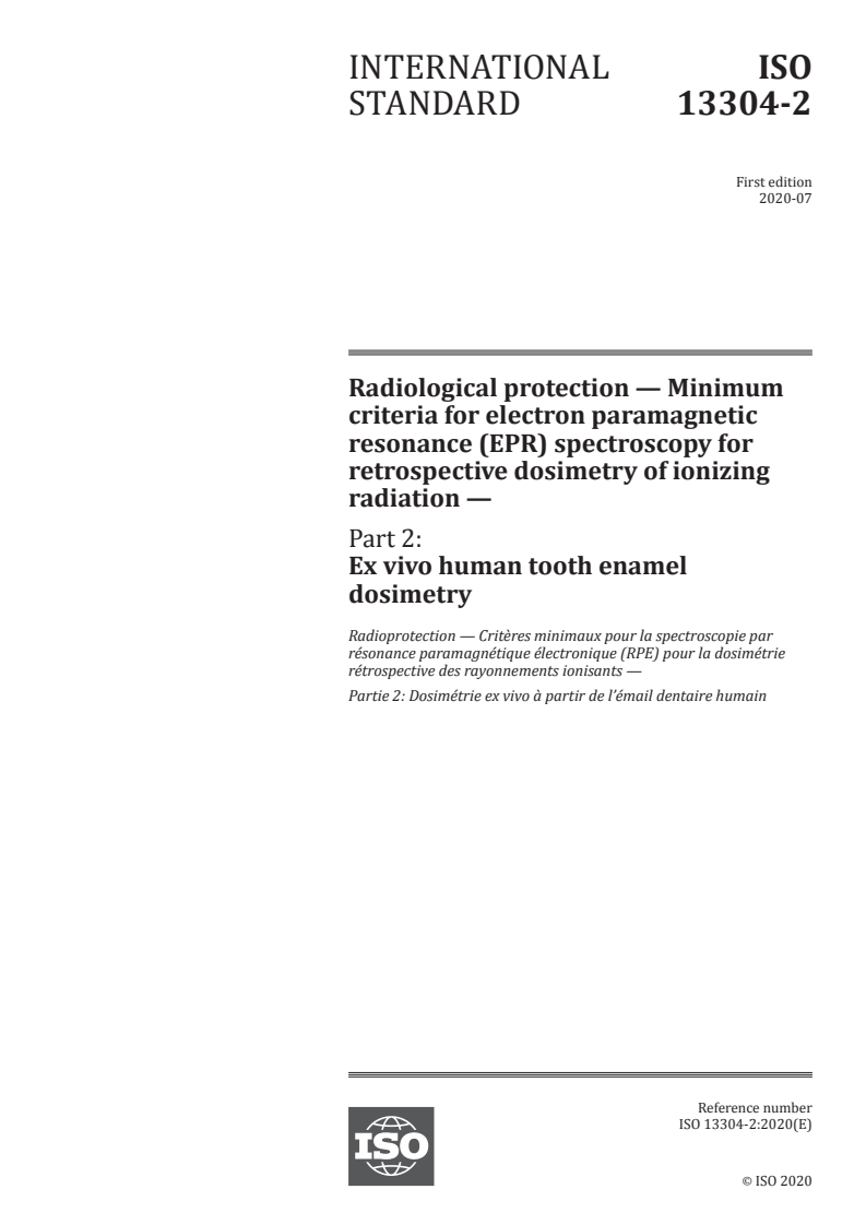 ISO 13304-2:2020 ISO 13304-2:2020 - Radiological protection — Minimum criteria for electron paramagnetic resonance (EPR) spectroscopy for retrospective dosimetry of ionizing radiation — Part 2: Ex vivo human tooth enamel dosimetry
Released:7/20/2020