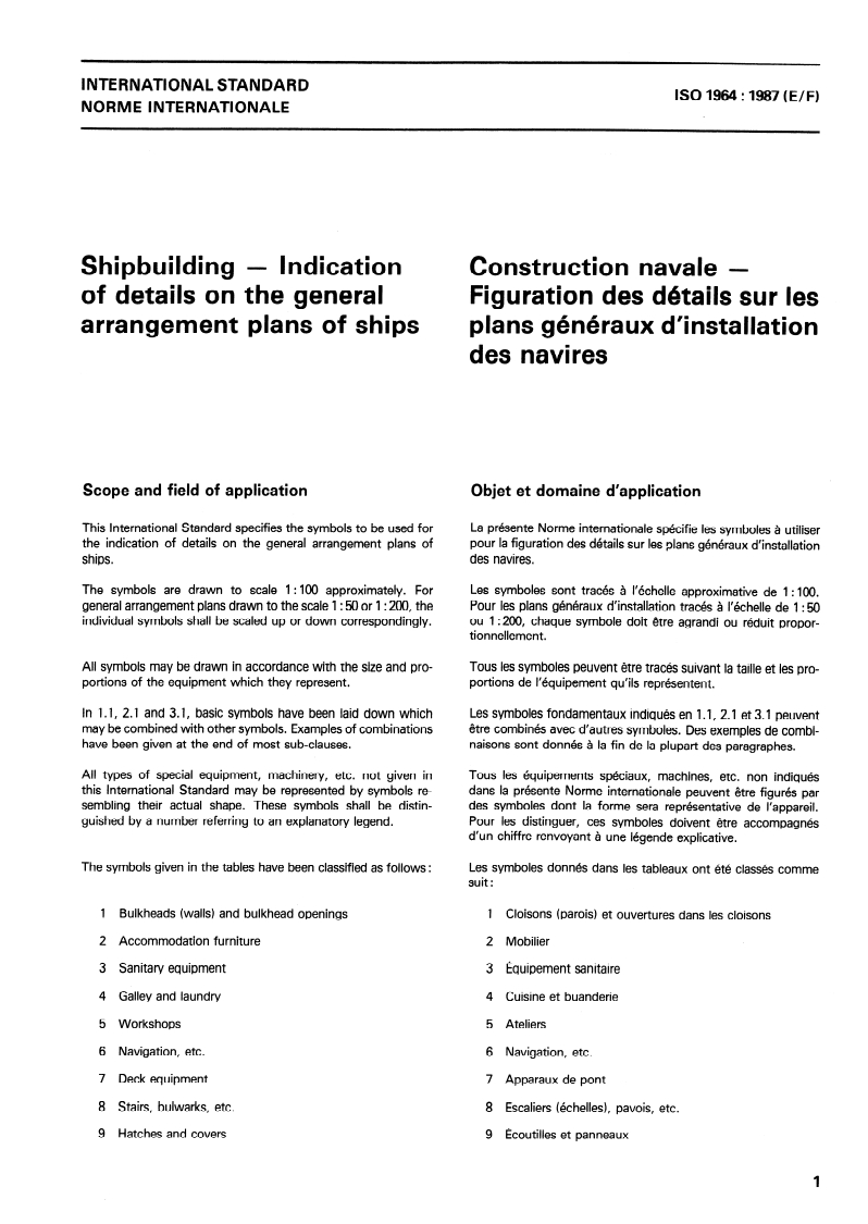 ISO 1964:1987 - Shipbuilding — Indication of details on the general arrangement plans of ships
Released:10/15/1987