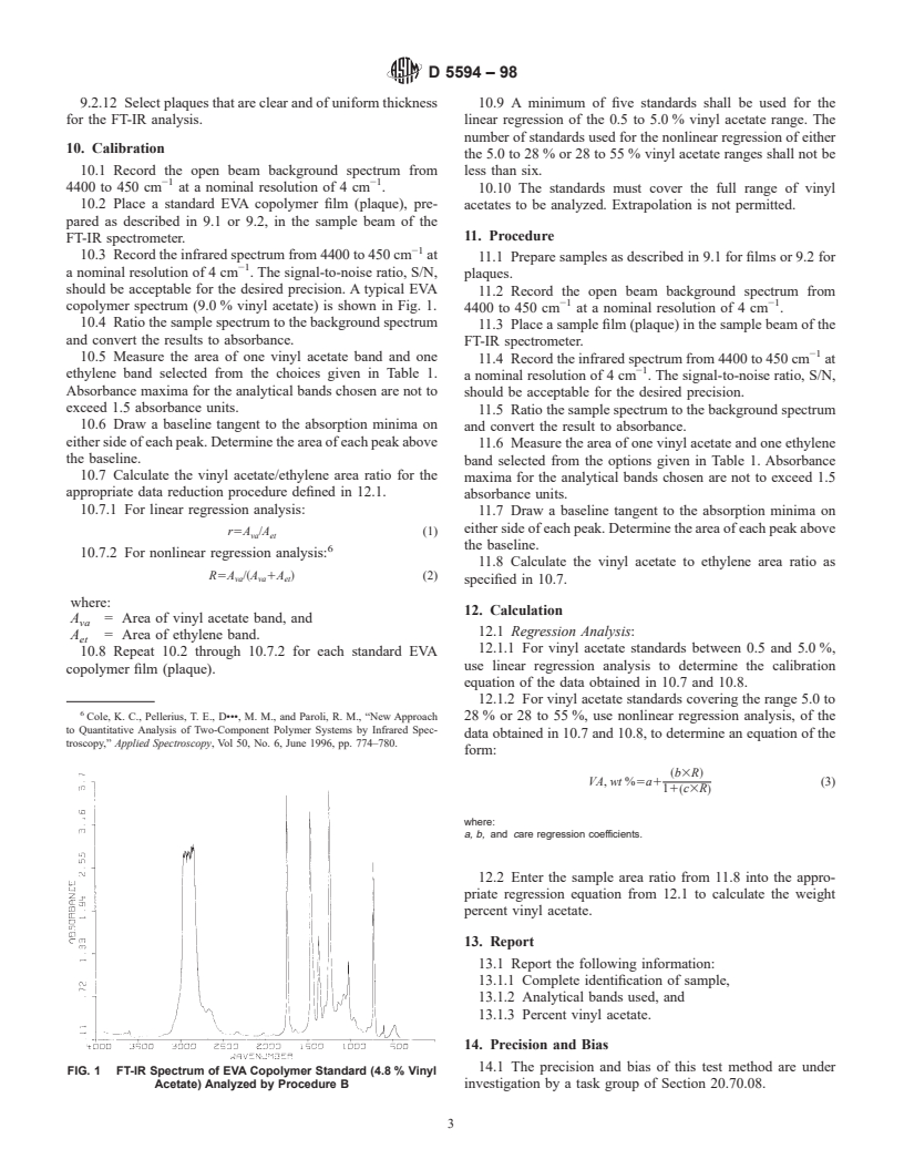 ASTM D5594-98 - Standard Test Method for Determination of the Vinyl Acetate Content of Ethylene-Vinyl Acetate (EVA) Copolymers by Fourier Transform Infrared Spectroscopy (FT-IR)