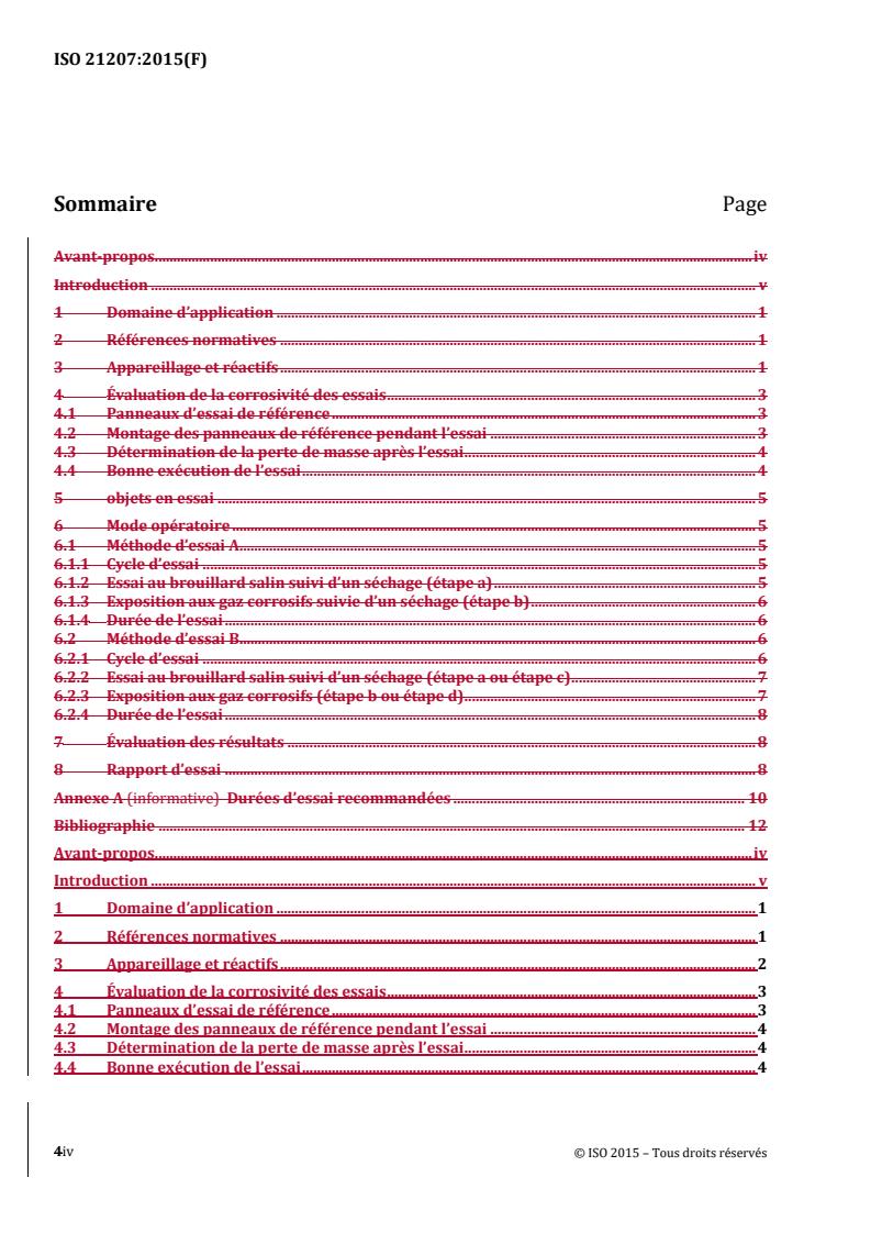 ISO 21207:2015 REDLINE ISO 21207:2015 - Corrosion tests in artificial atmospheres — Accelerated corrosion tests involving alternate exposure to corrosion-promoting gases, neutral salt-spray and drying
Released:29. 06. 2022 - Page 4 preview