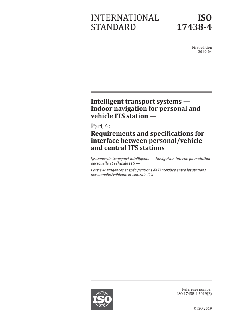 ISO 17438-4:2019 - Intelligent transport systems — Indoor navigation for personal and vehicle ITS station — Part 4: Requirements and specifications for interface between personal/vehicle and central ITS stations
Released:4/12/2019