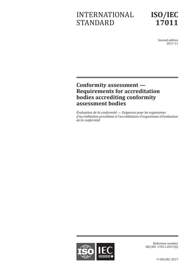 ISO/IEC 17011:2017 - Conformity assessment -- Requirements for accreditation bodies accrediting conformity assessment bodies