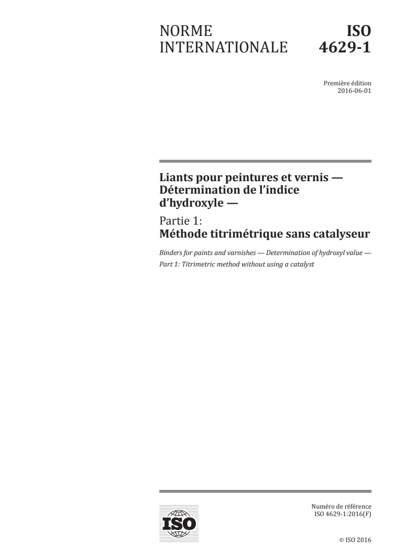 ISO 4629-1:2016 - Liants pour peintures et vernis — Détermination de l'indice d'hydroxyle — Partie 1: Méthode titrimétrique sans catalyseur
Released:6/2/2016