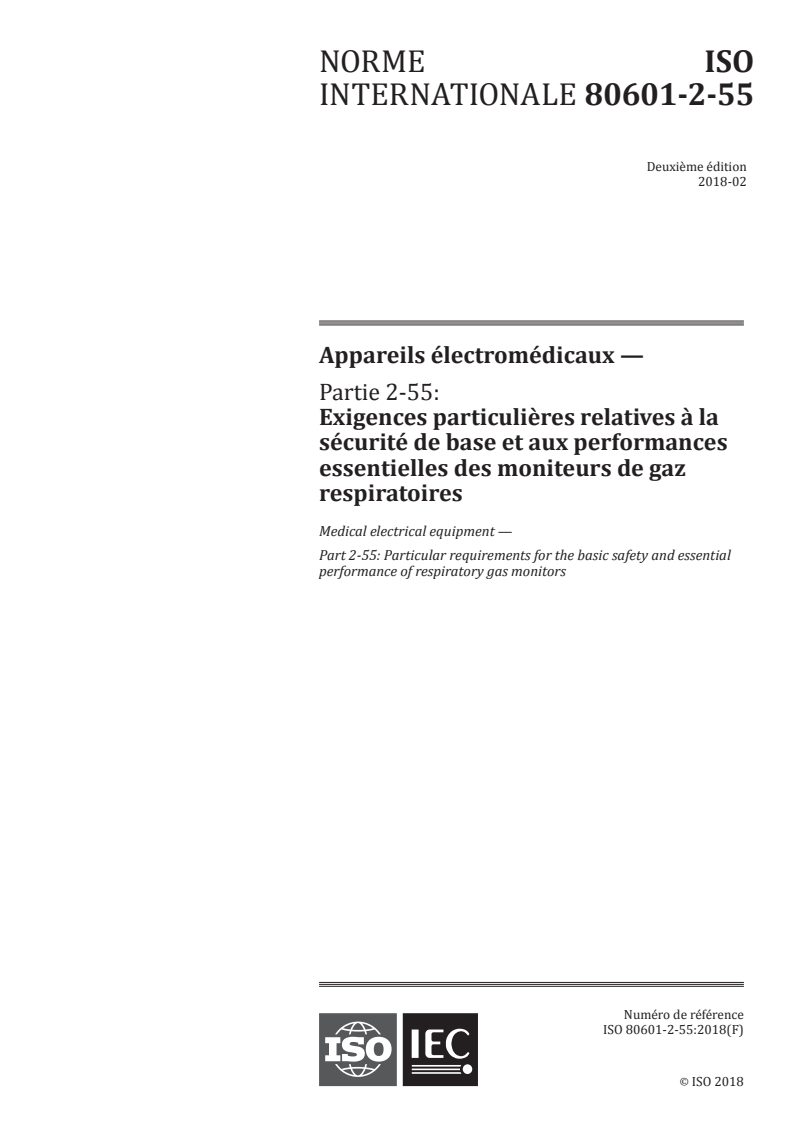 ISO 80601-2-55:2018 - Appareils électromédicaux — Partie 2-55: Exigences particulières relatives à la sécurité de base et aux performances essentielles des moniteurs de gaz respiratoires
Released:2/12/2018