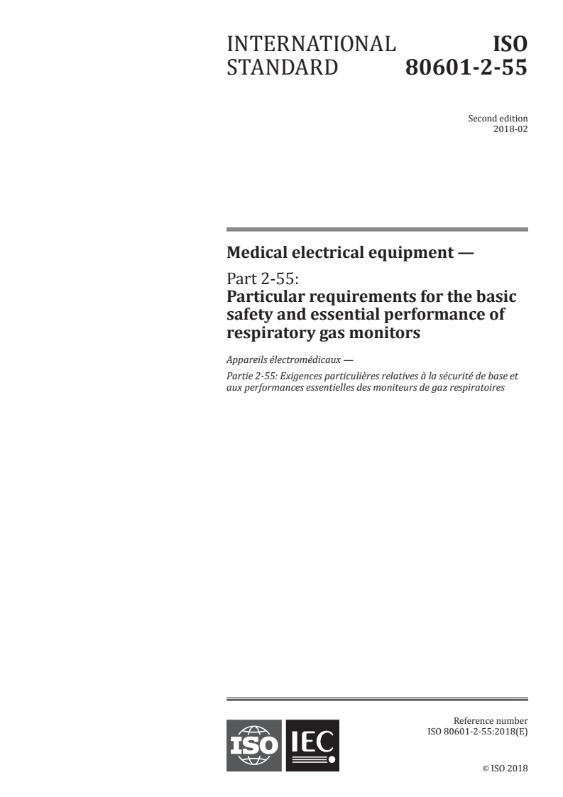 ISO 80601-2-55:2018 - Medical electrical equipment — Part 2-55: Particular requirements for the basic safety and essential performance of respiratory gas monitors
Released:2/12/2018