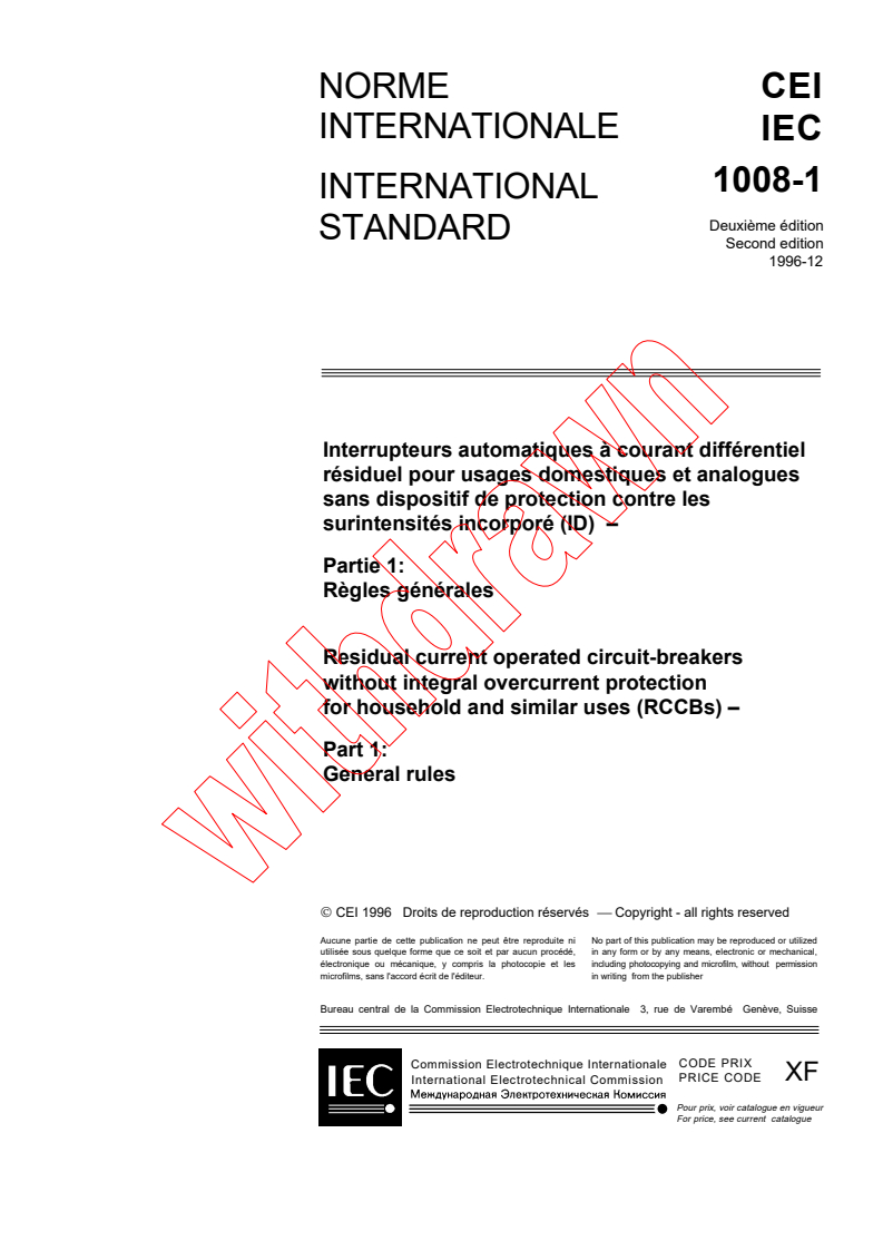 IEC 61008-1:1996 - Residual current operated circuit-breakers without integral
overcurrent protection for household and similar uses (RCCBs) -
Part 1: General rules
Released:12/31/1996