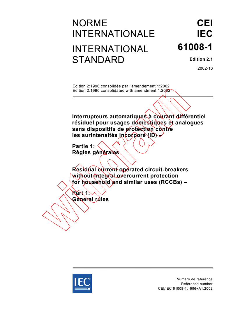 IEC 61008-1:1996+AMD1:2002 CSV - Residual current operated circuit-breakers without integral overcurrent protection for household and similar uses (RCCBs) - Part 1: General rules
Released:10/9/2002
Isbn:2831864771