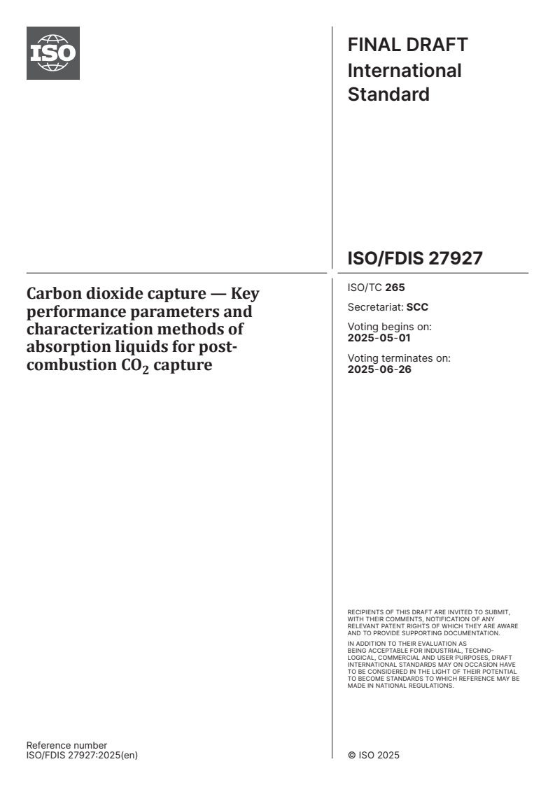 ISO/FDIS 27927 - Carbon dioxide capture — Key performance parameters and characterization methods of absorption liquids for post-combustion CO2 capture
Released:17. 04. 2025