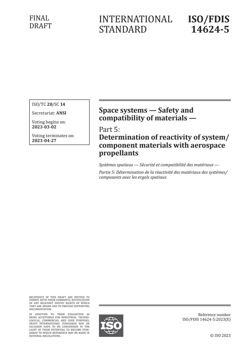 ISO/FDIS 14624-5 - Space systems — Safety and compatibility of materials — Part 5: Determination of reactivity of system/component materials with aerospace propellants
Released:2/16/2023