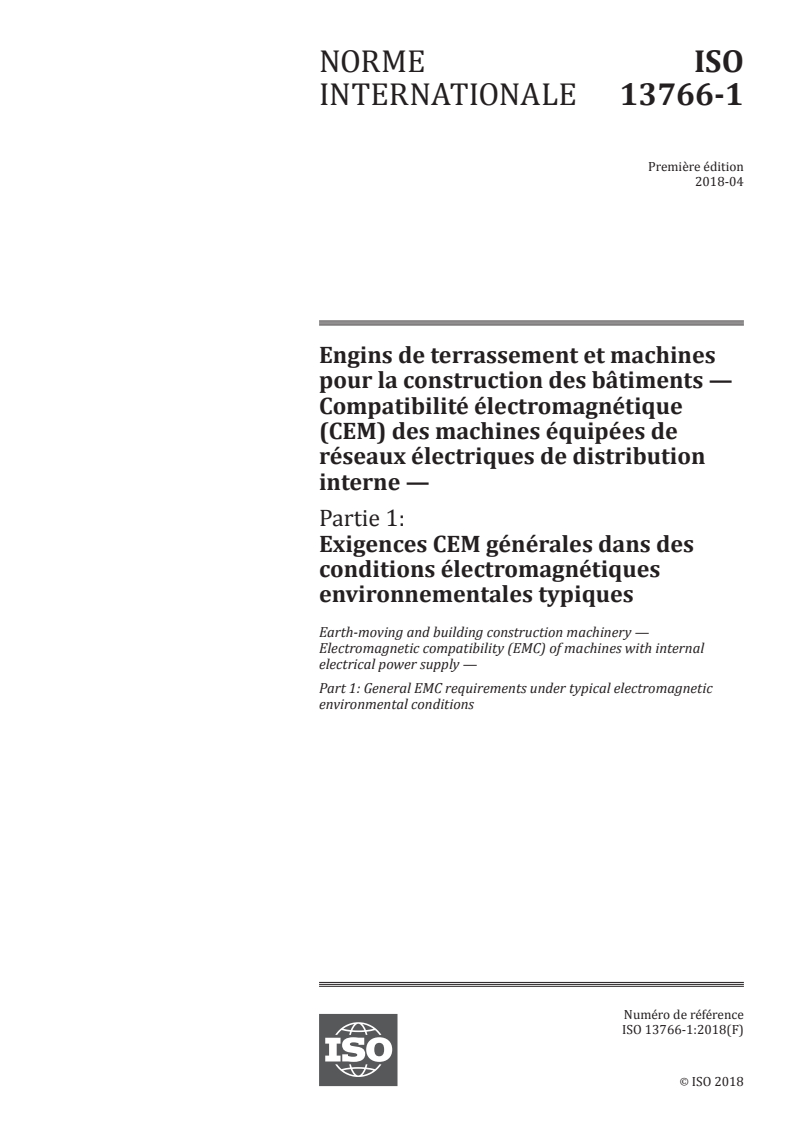 ISO 13766-1:2018 - Engins de terrassement et machines pour la construction des bâtiments — Compatibilité électromagnétique (CEM) des machines équipées de réseaux électriques de distribution interne — Partie 1: Exigences CEM générales dans des conditions électromagnétiques environnementales typiques
Released:4/9/2018