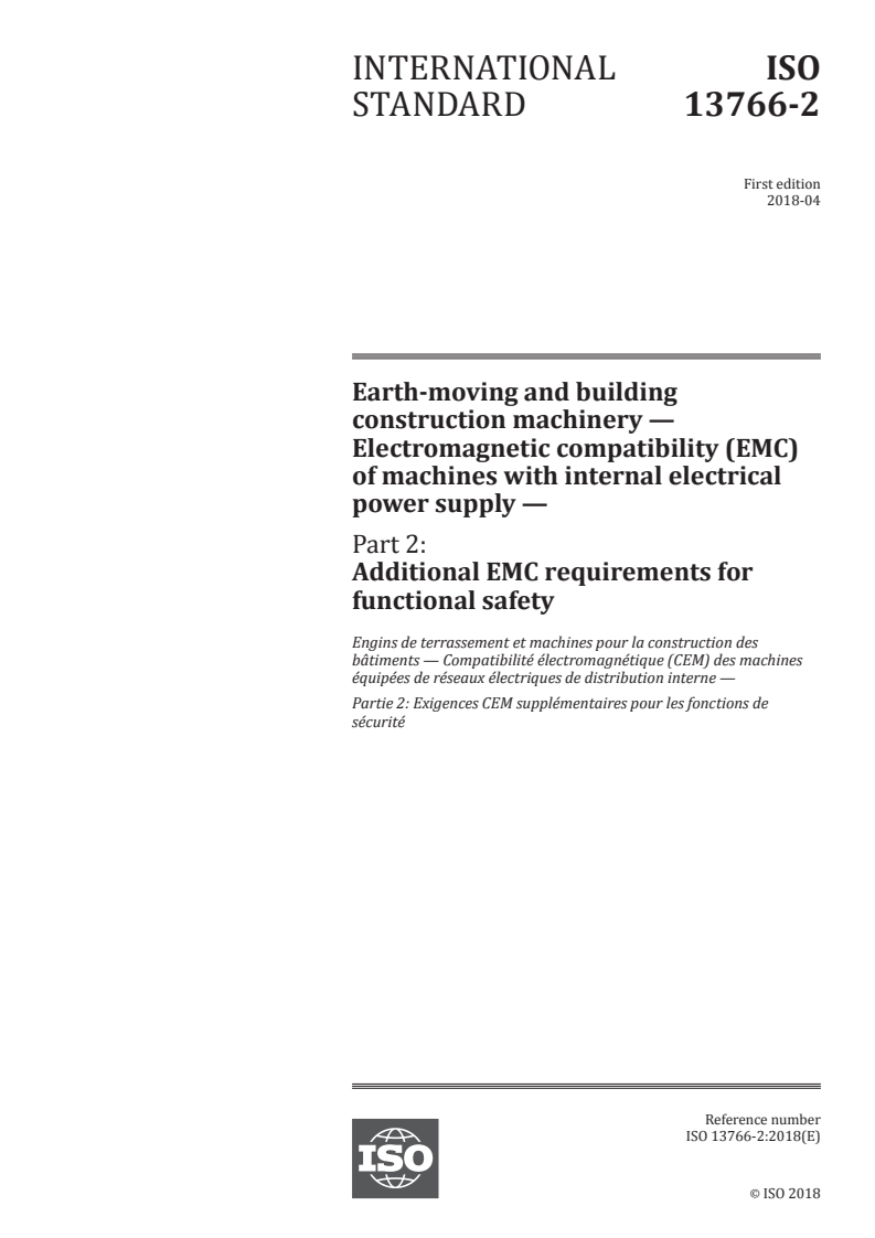 ISO 13766-2:2018 - Earth-moving and building construction machinery — Electromagnetic compatibility (EMC) of machines with internal electrical power supply — Part 2: Additional EMC requirements for functional safety
Released:4/9/2018