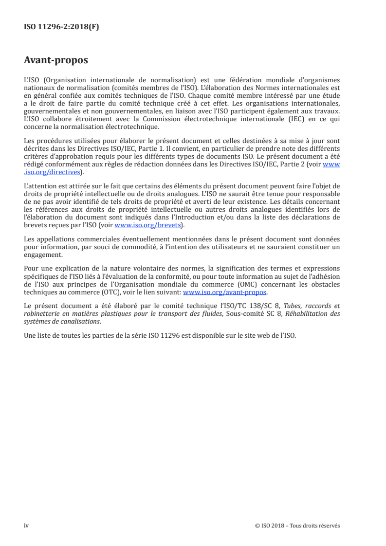 ISO 11296-2:2018 ISO 11296-2:2018 - Systèmes de canalisations en plastique pour la rénovation des réseaux de branchements et de collecteurs d'assainissement enterrés sans pression — Partie 2: Tubage par tuyau continu avec espace annulaire
Released:1/24/2018 - Page 4 preview