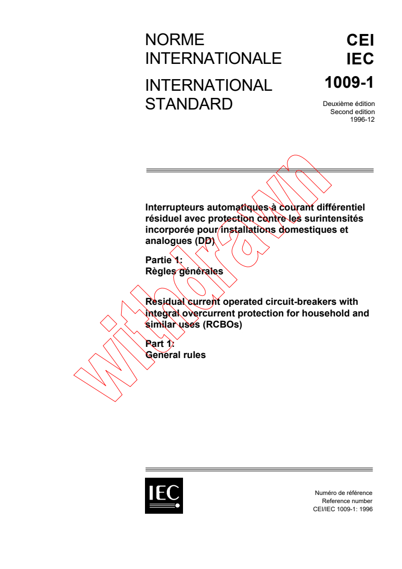IEC 61009-1:1996 - Residual current operated circuit-breakers with integral
overcurrent protection for household and similar uses (RCBOs) -
Part 1: General rules
Released:12/31/1996