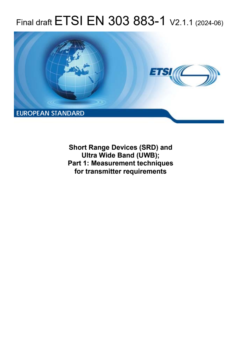 ETSI EN 303 883-1 V2.1.1 (2024-06) - Short Range Devices (SRD) and Ultra Wide Band (UWB); Part 1: Measurement techniques for transmitter requirements